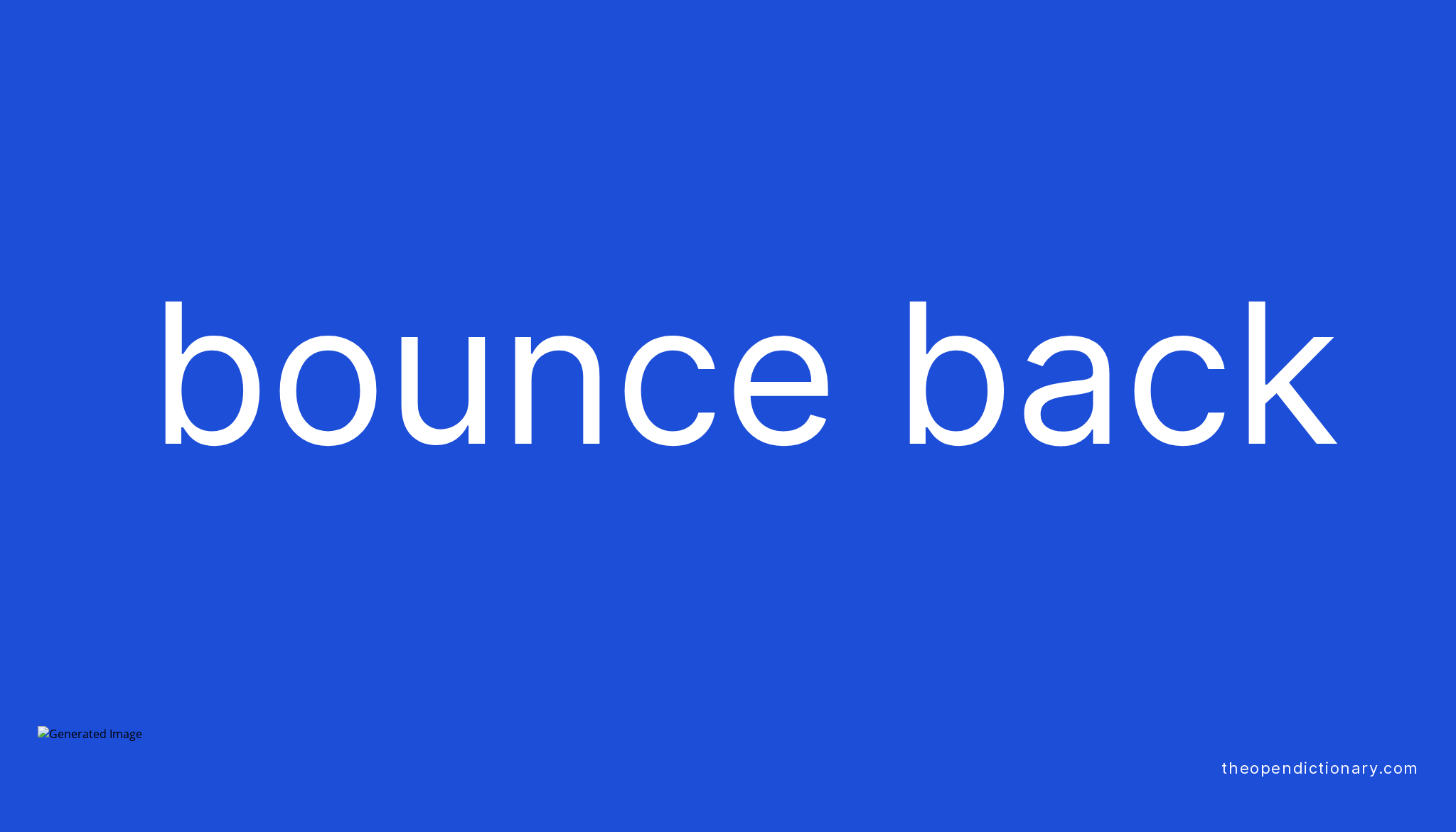 BOUNCE BACK Phrasal Verb BOUNCE BACK Definition Meaning And Example